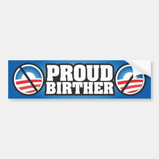 Proud Birther Bumper Sticker (Front)