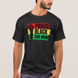 Proud Black Godmother Family Cute Godmom Melanin M T-Shirt