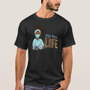 Proud Black Icu Nurse Life Melanin Leopard Nurses T-Shirt