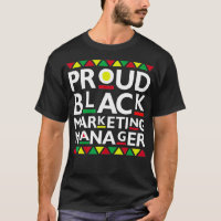 Proud Black Marketing Manager African American His