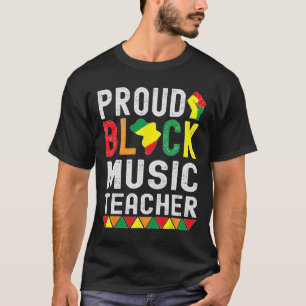 Proud Black Music Teacher Afro-american Black Hist T-Shirt