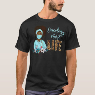 Proud Black Oncology Nurse Life Melanin Leopard Nu T-Shirt