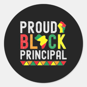 Proud Black Principal Black History Month For Prin Classic Round Sticker