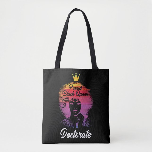 Proud Black Queen African Doctorate PhD Graduation Tote Bag (Front)