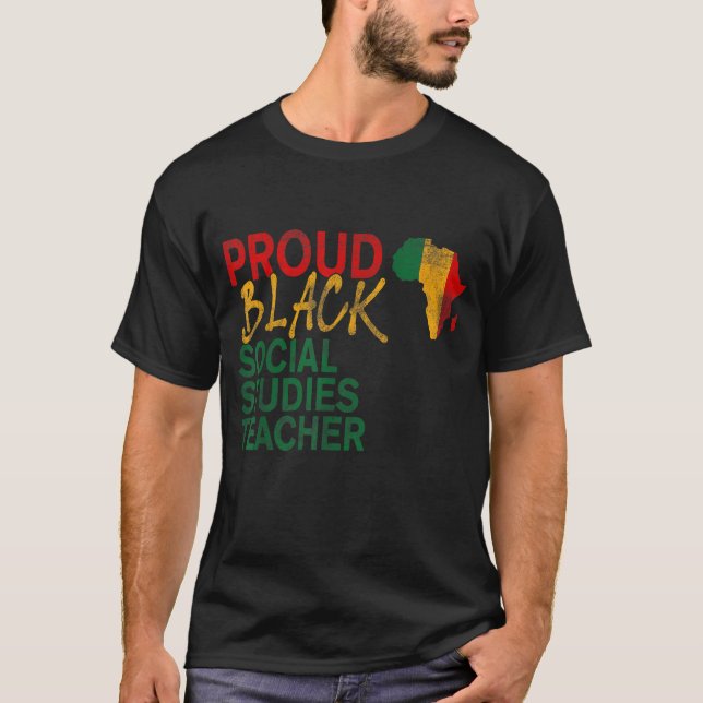 Proud Black Social Studies Teacher afro american J T-Shirt (Front)