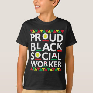 Proud Black Social Worker African American History T-Shirt
