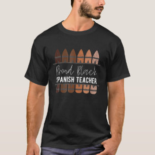 Proud Black Spanish Teacher, Black History Month T T-Shirt