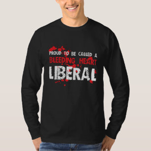 Proud Bleeding Heart Liberal T-Shirt
