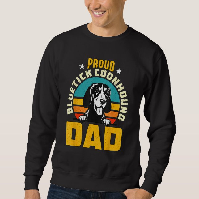 Proud Bluetick Coonhound Dad Coon Hunter Racoon H Sweatshirt (Front)