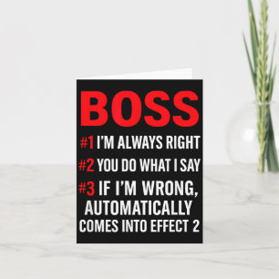 Proud Boss Always Right Office Quote For Managers Card