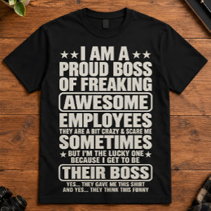 Proud Boss Of Freaking Awesome Employees Humor T-Shirt