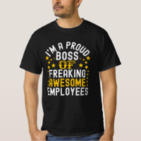 Proud Boss Of Freaking Awesome Employees