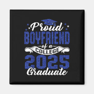 Proud Boyfriend Of 2025 Graduate College Shirt Gra Magnet