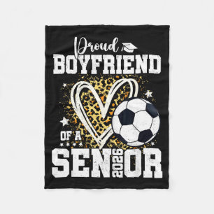Proud Boyfriend Of A 2026 Senior Soccer Graduation Fleece Blanket