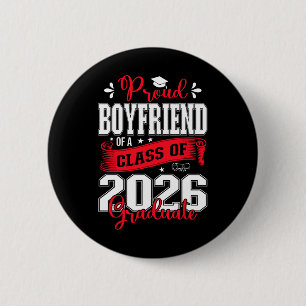 Proud Boyfriend Of A Cl Of 2026 Graduate For Gradu 6 Cm Round Badge
