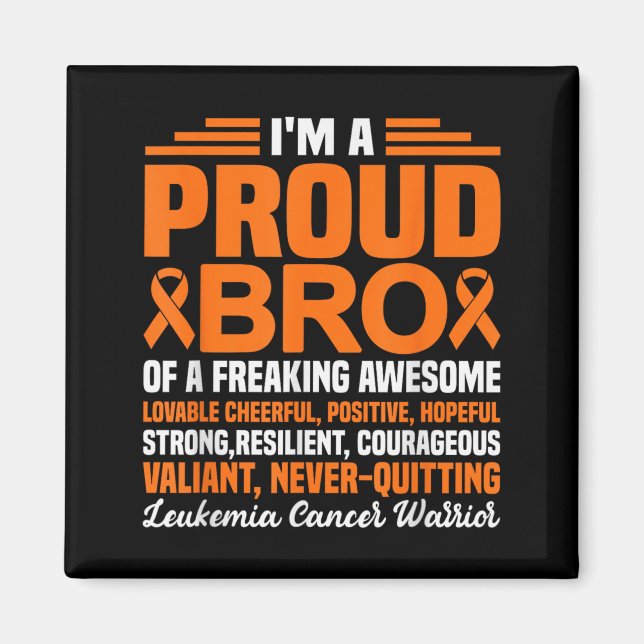 Proud Bro Of Freaking Awesome Funny Leukaemia Magnet (Front)