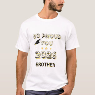 Proud Brother Class of 2026 Graduation T-Shirt