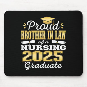 Proud Brother In Law Cl Of 2025 Nursing Graduate N Mouse Pad