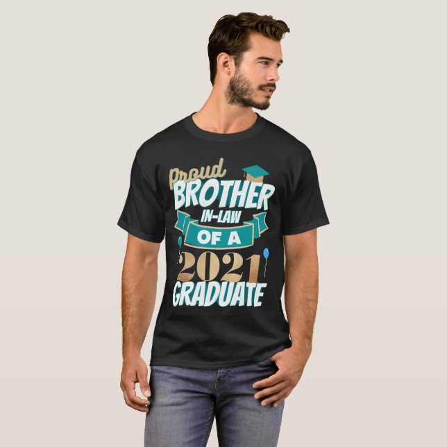 Proud Brother In Law of a 2021 Graduate T-Shirt (Front Full)
