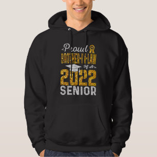 Proud Brother In Law of a 2022 Senior Graduation Hoodie