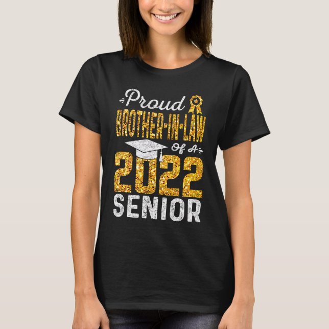 Proud Brother In Law of a 2022 Senior Graduation T-Shirt (Front)