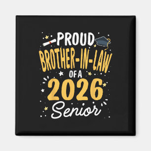 Proud Brother-in-law Of A Cl 2026 Senior Graduatio Magnet