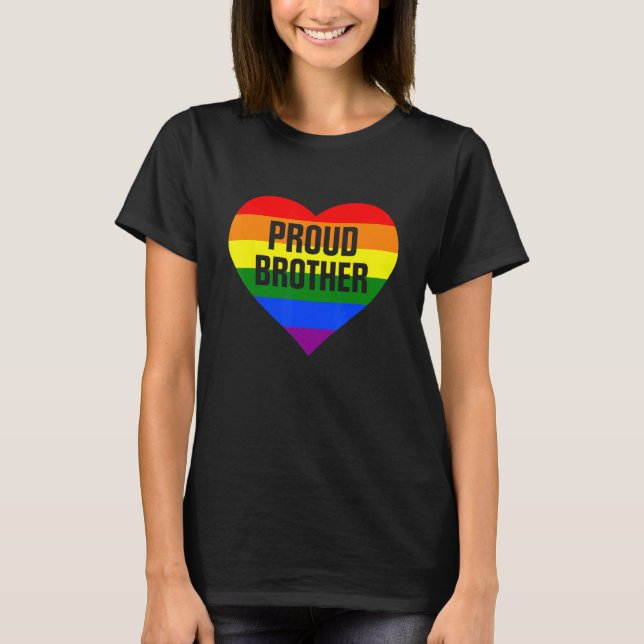 Proud Brother  Lgbt Pride Family Support  Pride Mo T-Shirt (Front)