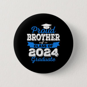 Proud Brother Of 2024 Graduate Awesome Family  6 Cm Round Badge