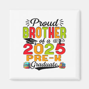 Proud Brother Of 2025 Pre-k Graduate Father’s Day  Magnet