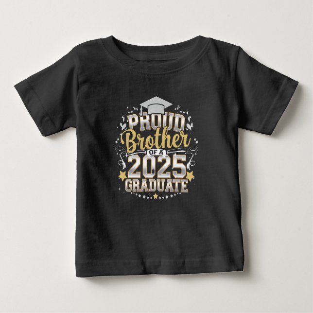 Proud Brother Of A 2025 Graduate Graduation Baby T-Shirt (Front)