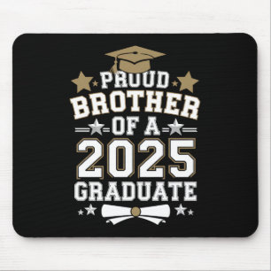 Proud Brother Of A 2025 Graduate Graduation Family Mouse Pad