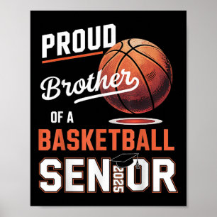 Proud Brother Of A 2025 Senior Graduate Basketball Poster