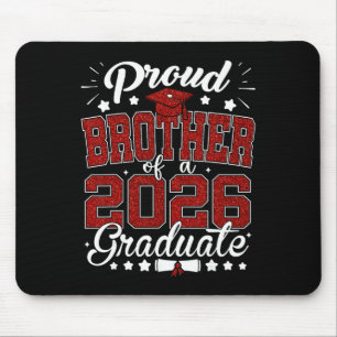 Proud Brother Of A 2026 Graduate Senior 2026 Gradu Mouse Pad