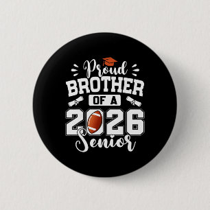 Proud Brother Of A 2026 Senior Footll Graduation  6 Cm Round Badge