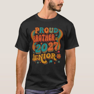 Proud Brother Of A 2027 Senior. T-Shirt
