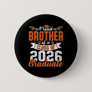 Proud Brother Of A Cl Of 2026 Graduate Graduation 6 Cm Round Badge