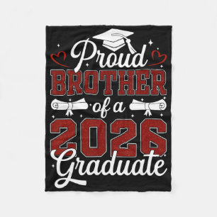 Proud Brother Of A Cl Of 2026 Graduate Senior Grad Fleece Blanket