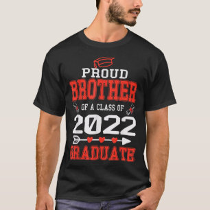Proud Brother of a Class of 2022 Graduate Senior 2 T-Shirt