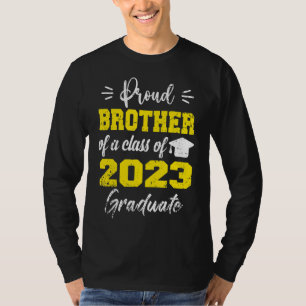 Proud Brother Of A Class Of 2023 Graduate Senior G T-Shirt