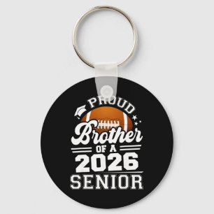 Proud Brother Of A Footll Senior 2026 Graduation  Key Ring