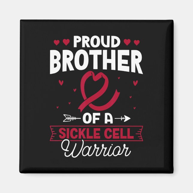 Proud Brother Of A Sickle Cell Warrior Sickle Cell Magnet (Front)