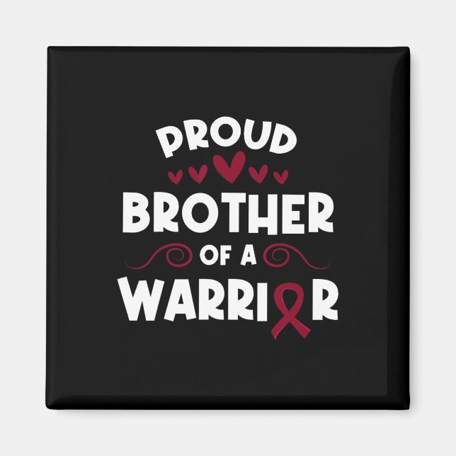 Proud Brother Of A Sickle Cell Warrior Sickle Cell Magnet (Front)