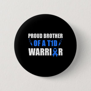 Proud Brother Of A T1d Warrior Diabetes Awareness  6 Cm Round Badge