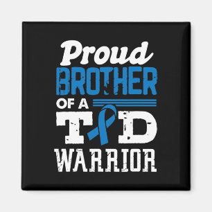 Proud Brother Of A T1D Warrior Diabetes Awareness  Magnet