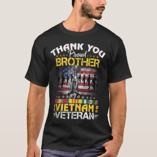 Proud Brother Of A Vietnam Veteran - Thank You Vie T-Shirt