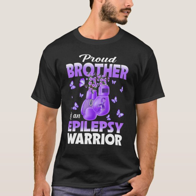 Proud Brother Of An Epilepsy Warrior Epilepsy Awar T-Shirt (Front)