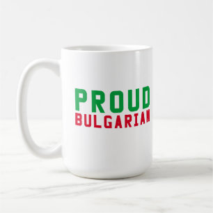 Proud Bulgarian  Coffee Mug