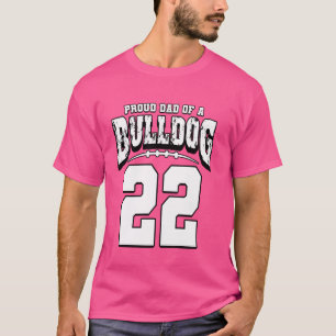 Proud Bulldog Football Dad Of Player 22 T-Shirt