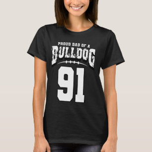 Proud Bulldog Football Dad Of Player 91 T-Shirt