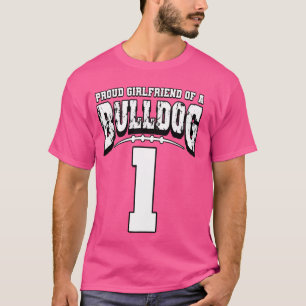 Proud Bulldog Football Girlfriend Of Player 1 T-Shirt